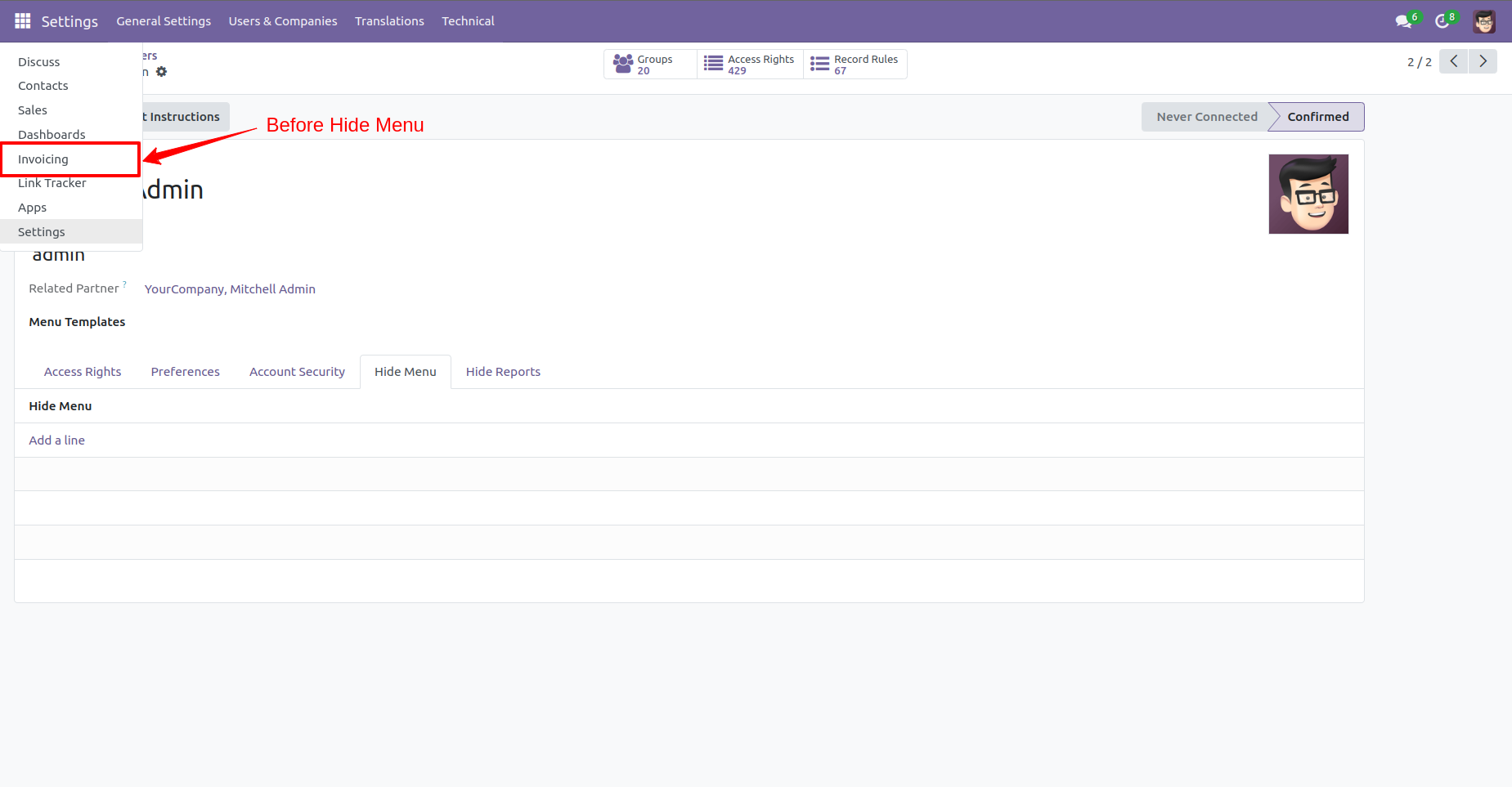 1. Under Settings > User & Companies > Users, use the "Hide Menu" tab to specify menus to hide for individual users.