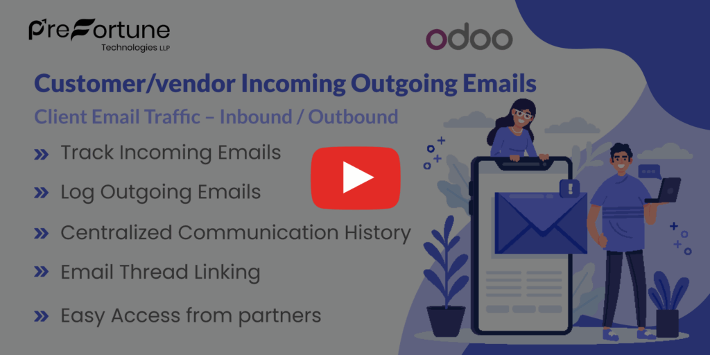 Customer/vendor Incoming Outgoing Emails in Odoo Watch Quick Video